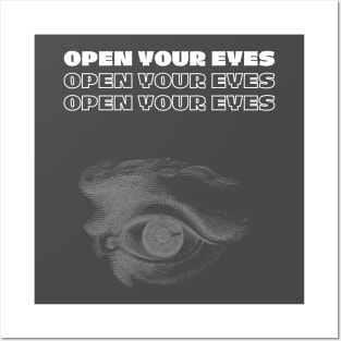 Open your eyes Posters and Art